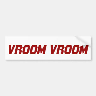 Vroom Vroom bumper sticker
