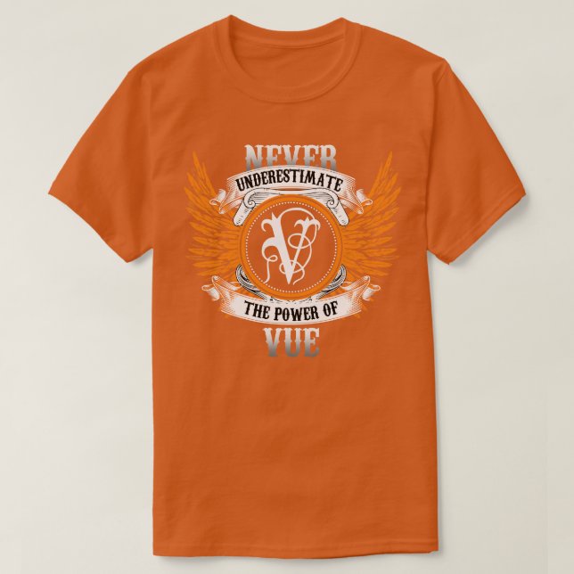 Vue Name Shirt Never Underestimate The Power Of Vu (Design Front)