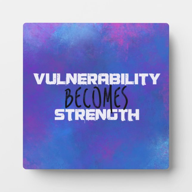 Vulnerability Becomes Strength Typography Abstract Plaque (Front)