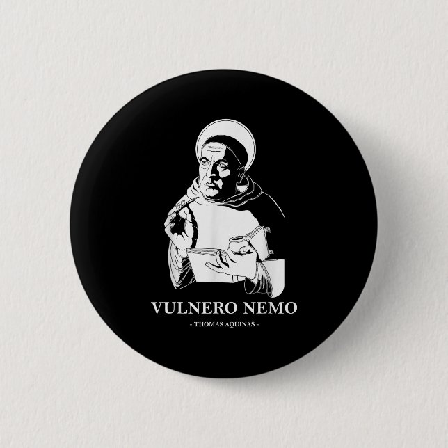 Vulnero Nemo Catholic Saint Thomas Aquinas Quote  Button (Front)