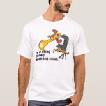 Vulture: You are looking good today. T-Shirt