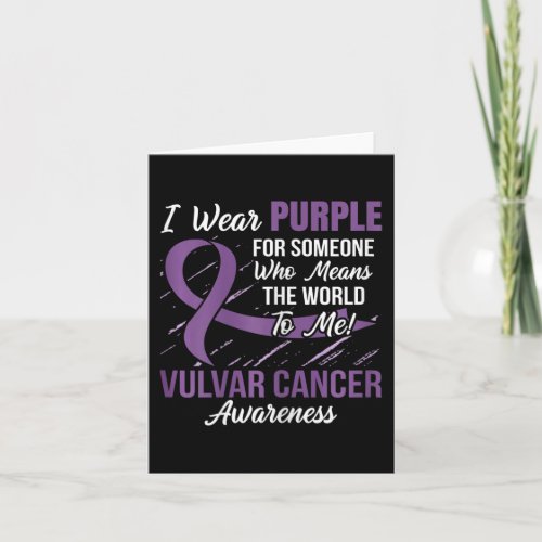 Vulvar Cancer Ribbon  Someone Who Means World To M Card