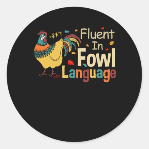 Vuntage Fluent In Fowl Language Funny Novelty Chic Classic Round Sticker