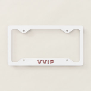 VVIP (Very, Very Important Person) License Plate Frame