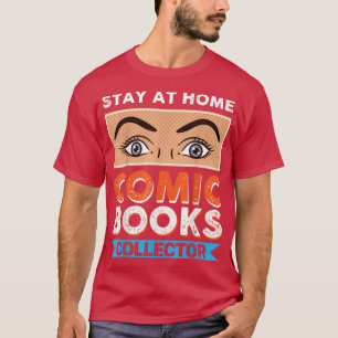 Vwol Stay At Home Comic Books Collector T-Shirt