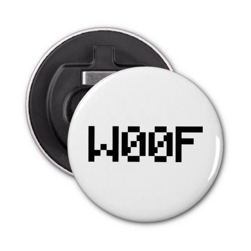 W00F Leetspeak Animal Sounds Bottle Opener