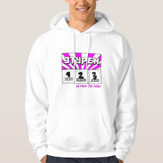 w3 rul0r j00 sux0r! hoodie (Front)
