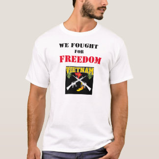 W3E FOUGHT for FREEDOM T-Shirt