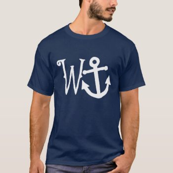 W   Anchor = Wanker T-shirt by Valentines_Christmas at Zazzle