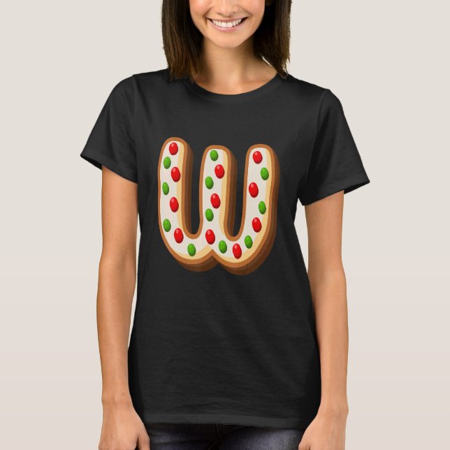 W Cutest Capital Christmas Cookie Alphabet Letter  T-Shirt (Front)