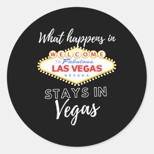 W Happens In Vegas Sin City S Las Vegas Classic Round Sticker