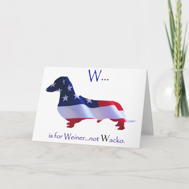 W is for Weiner Greeting Card (Front)
