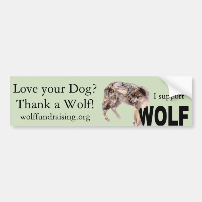 W.O.L.F. "Love Your Dog?" Bumper Sticker (Front)