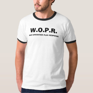 W.O.P.R., WAR OPERATION PLAN RESPONSE T-Shirt