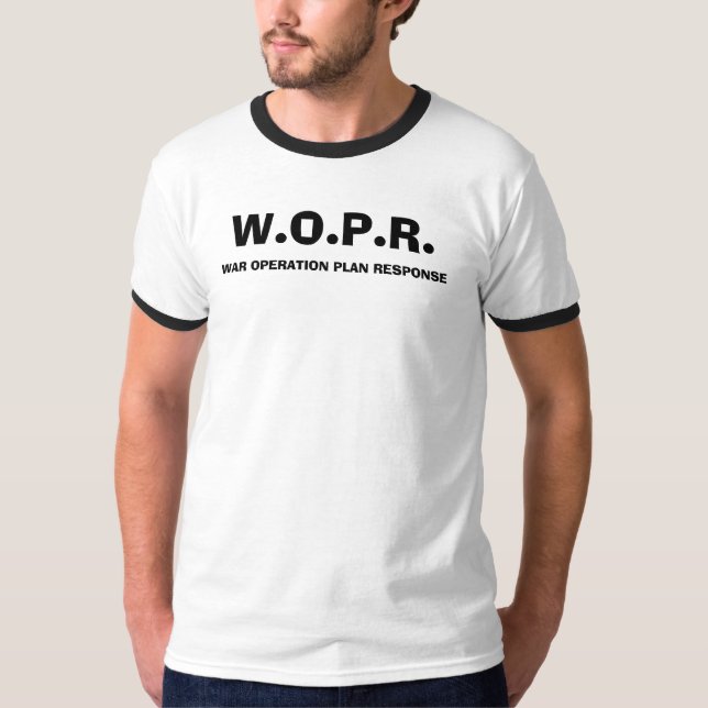 W.O.P.R., WAR OPERATION PLAN RESPONSE T-Shirt (Front)