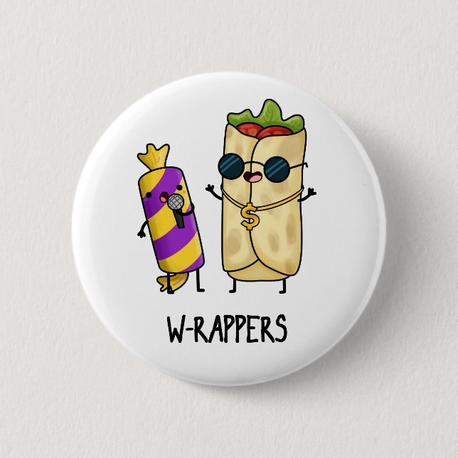 W-rappers Funny Food Pun  Button (Front)