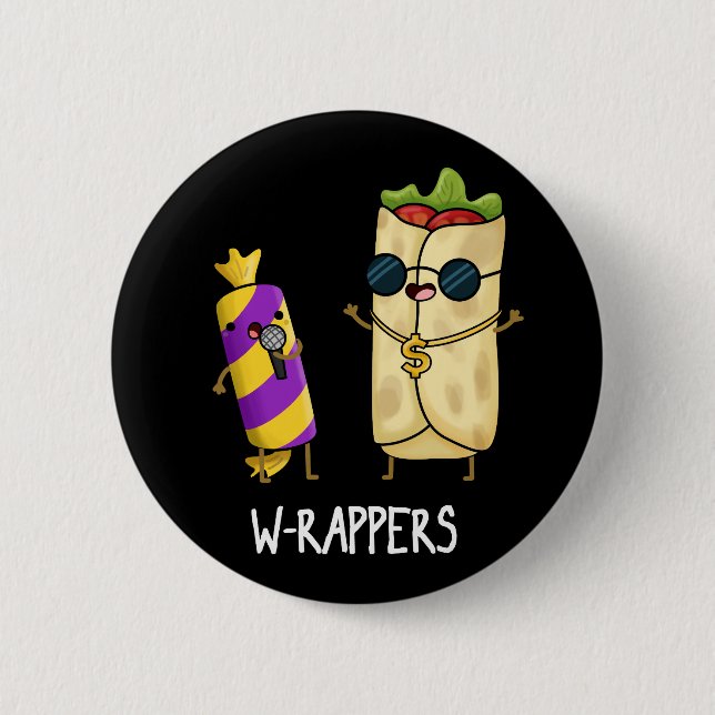W-rappers Funny Food Pun Dark BG Button (Front)