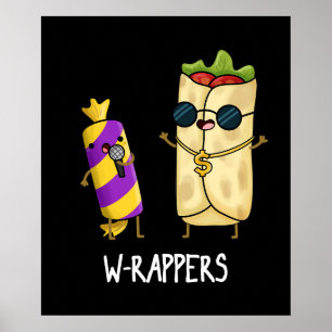 W-rappers Funny Food Pun Dark BG Poster