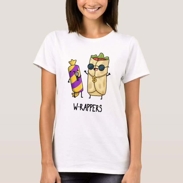 W-rappers Funny Food Pun  T-Shirt (Front)