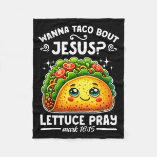 W Taco Bout Jesus Lettuce Pray Cinco De Mayo Chris Fleece Blanket