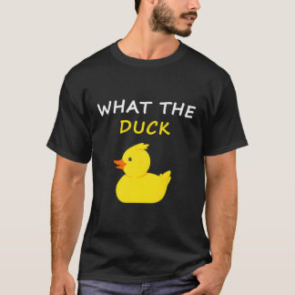 W The Duck Duck Saying T-Shirt