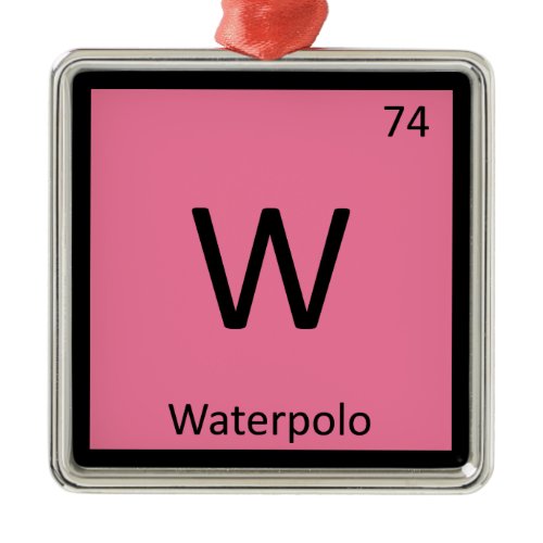W - Waterpolo Sports Chemistry Periodic Table Metal Ornament
