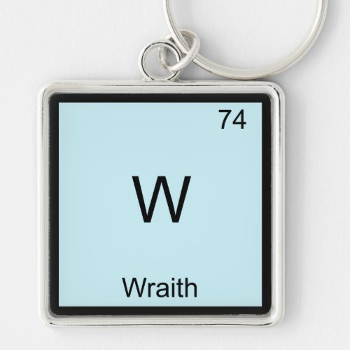 W _ Wraith Funny Chemistry Element Symbol T_Shirt Keychain