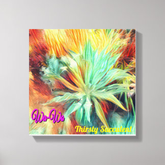 Wa-Wo Wave NFT Art Collection THIRSTY SUCCULENT 25 Canvas Print