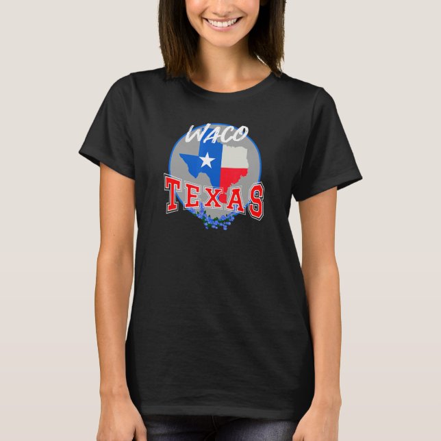 Waco Texas in Red  White  & Blue Bonnet Flower T-Shirt (Front)