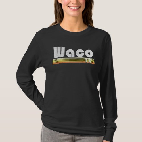 Waco Texas Retro Style City Town Vintage Pride 70s T_Shirt