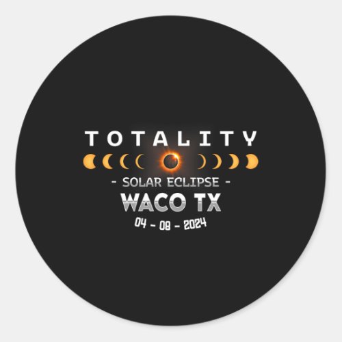 Waco Tx Total Solar Eclipse 2024  Classic Round Sticker