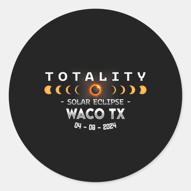 Waco Tx Total Solar Eclipse 2024  Classic Round Sticker (Front)