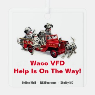 Waco VFD Help Is On The Way! Metal Ornament