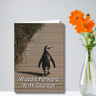 Waddle Forward With Courage Penguin Encouragement Card