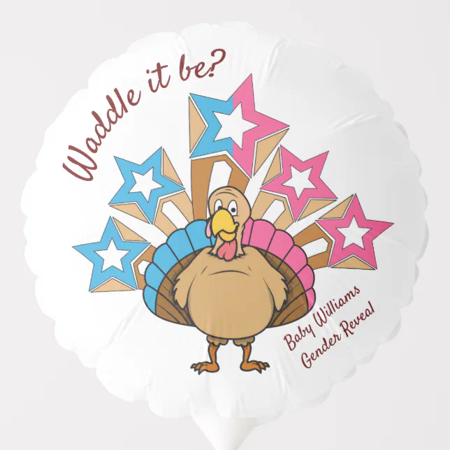 Waddle It Be Thanksgiving Turkey Gender Reveal Balloon Zazzle