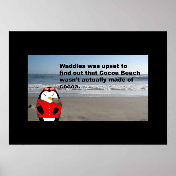 Waddles at Cocoa Beach Poster