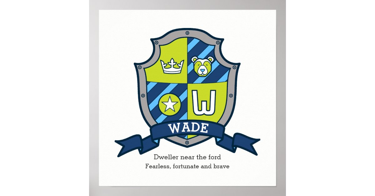 Wade Boys Name Meaning Bear Letter W Green Crest Poster Zazzle Com