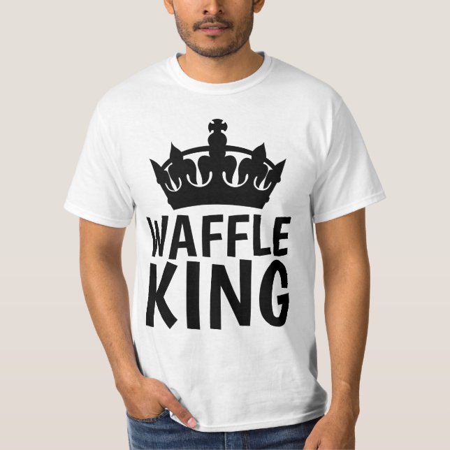 WAFFLE KING DAD FATHER'S DAY OR BIRTHDAY T-Shirts (Front)