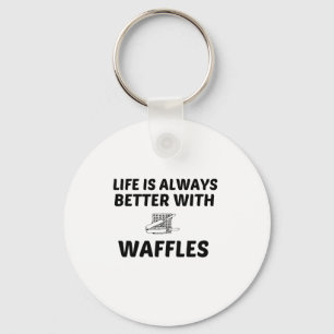 WAFFLE LIFE IS BETTER KEYCHAIN