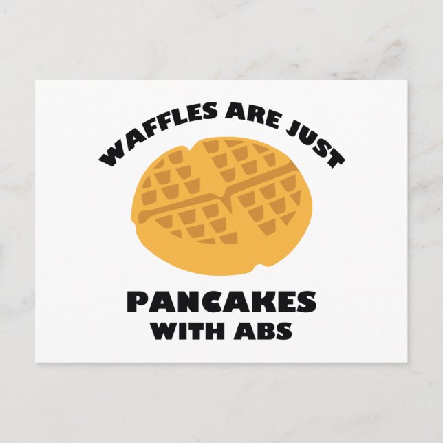 Waffles Are Just Pancakes With Abs Postcard (Front)