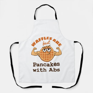 Waffles Are Just Pancakes with Abs Waffle Lover Apron