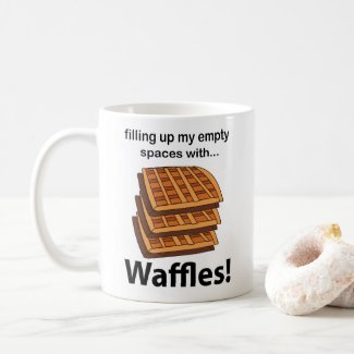 Waffles Filling Up My Empty Spaces With Waffles 
