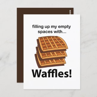 Waffles Filling Up My Empty Spaces With Waffles