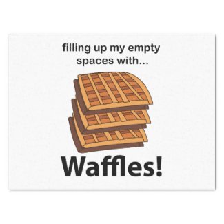 Waffles Filling Up My Empty Spaces With Waffles 