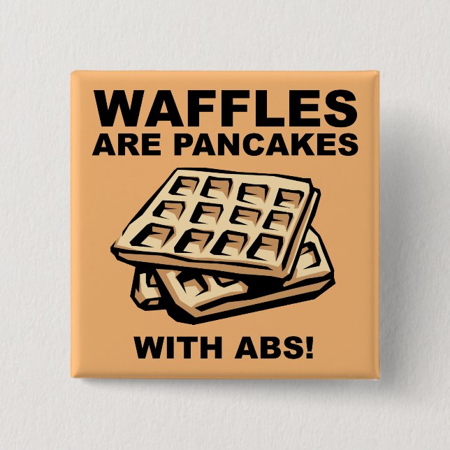 Waffles Pancakes With Abs Funny Button Badge Pin (Front)