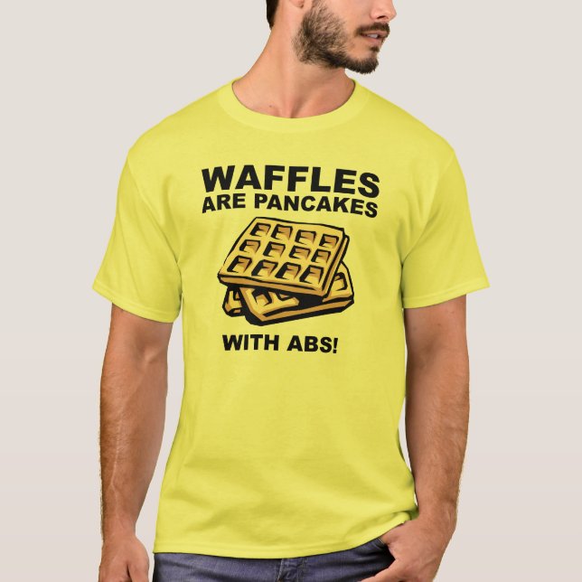 Waffles Pancakes With Abs Funny T-Shirt (Front)