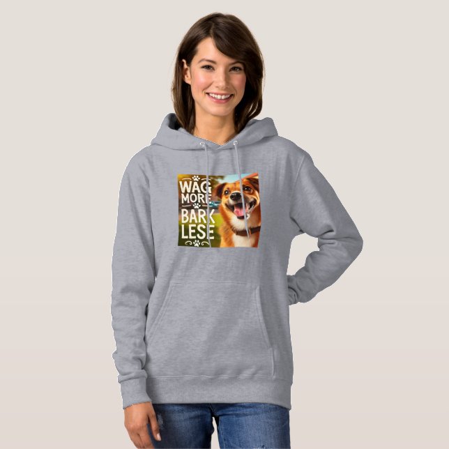 Wag More, Bark Less – A Happy Dog’s Motto Hoodie (Front Full)
