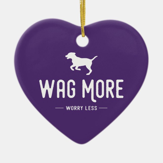 Wag More Worry Less Ceramic Ornament (Front)