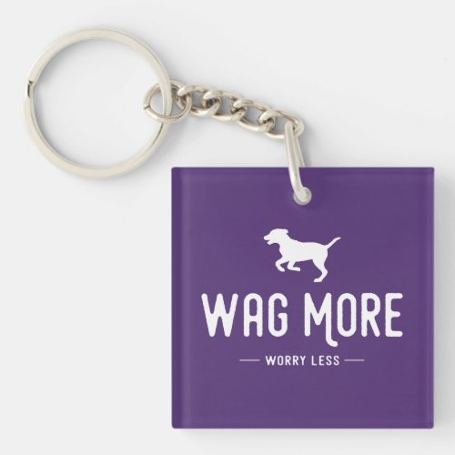 Wag More Worry Less Keychain