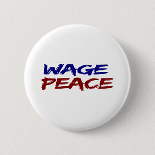 Wage Peace Pinback Button
